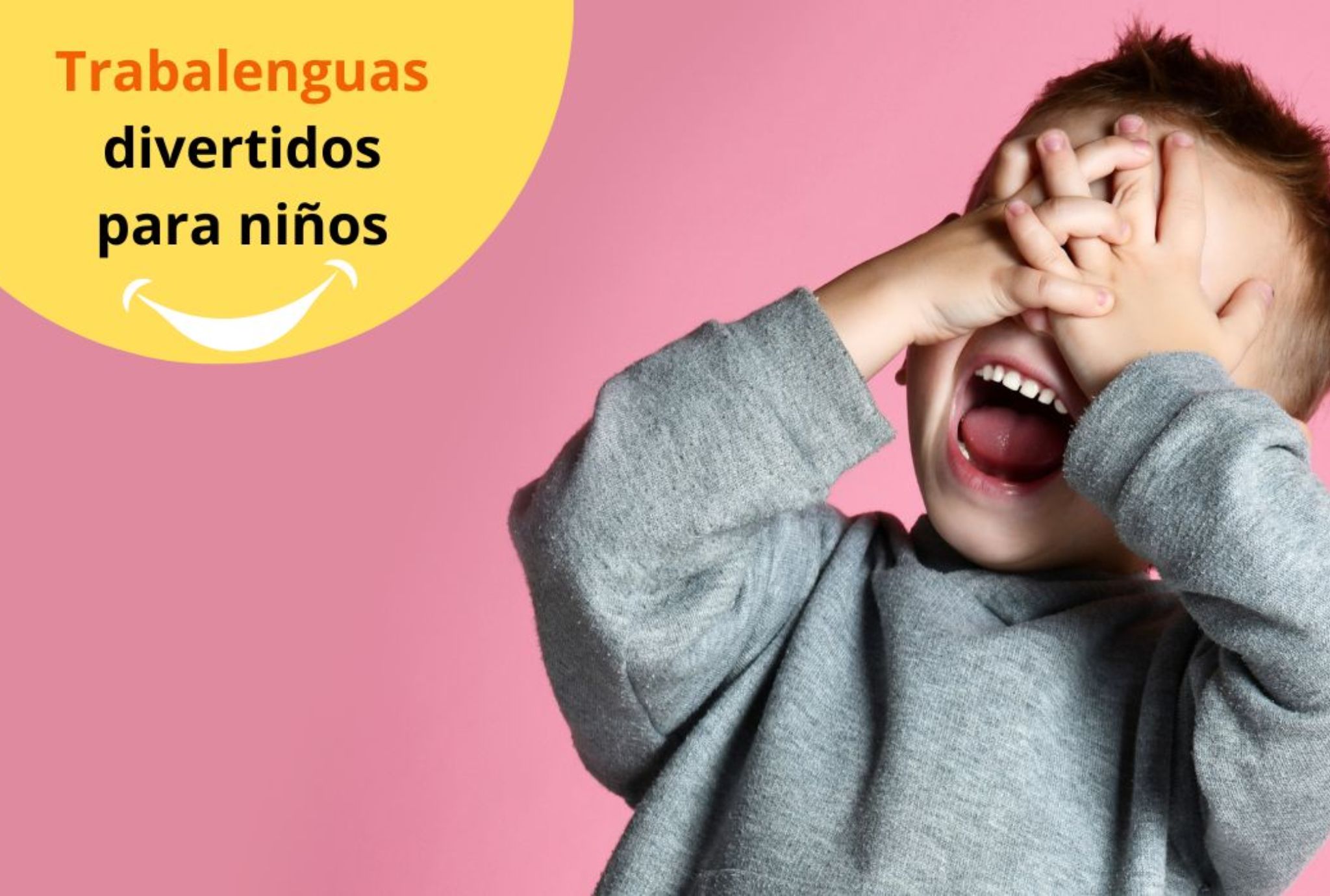 Trabalenguas difíciles para niños
